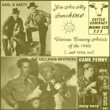 Adolph Hofner
Hank Penny
Dick Reinhart
Callahan Brothers
Bob Atcher
Randy Atcher
Bonnie Blue Eyes
Karl and Harty
Roy Acuff
Slim Duncan
Bailes Brothers
Andy Reynolds and the 101 Ranch Boys