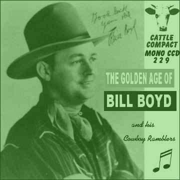 Bill Boyd - The Golden Age Of Bill Boyd = CCD 229