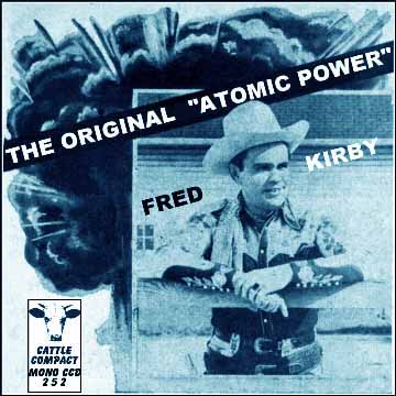 Fred Kirby - The Original 'Atomic Power' = Cattle CCD 252