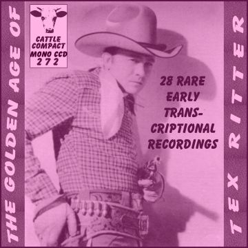 Tex Ritter - The Golden Age Of Tex Ritter = Cattle CCD 272