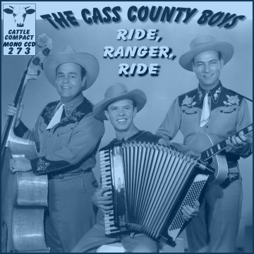 The Cass County Boys - Ride, Ranger, Ride = Cattle CCD 273