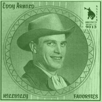 Eddy Arnold - Hillbilly Favorites = Bronco Buster CD 9013