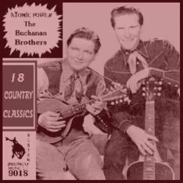 The Buchanan Brothers - Atomic Power = Bronco Buster CD 9018