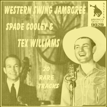 Spade Cooley and Tex Williams - Western Swing Jamboree = Bronco Buster CD 9029