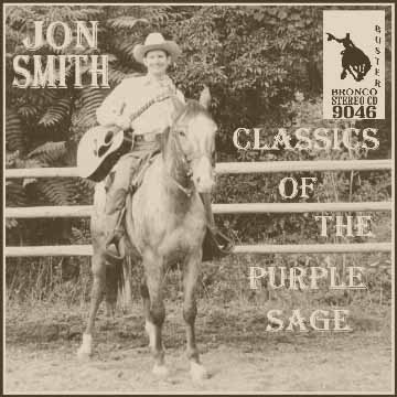 Jon Smith - Classics Of The Purple Sage = Bronco Buster CD 9046