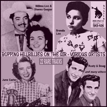 Floyd Cramer
Rusty & Doug (Kershaw)
Autry Inman
Johnnie & Jack (Wright & Anglin)
Wilma Lee & Stoney Cooper
Brenda Lee
Gordon Terry
Patsy Cline
Jimmy Wakely
June Carter
Roy Drusky
Don Window
Jimmy Newman
Slim Morrison
T Texas Tyler
Moon Mullican
Rusty Draper
Ferlin Husky
Webb Pierce
Don Gibson