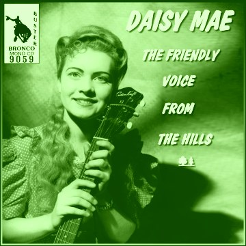 Daisy Mae Arnett - The Friendly Voice From The Hills = Bronco Buster CD 9059