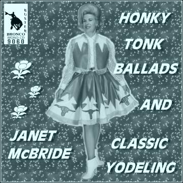 Janet McBride - Honky Tonk Ballads And Classic Yodeling = Bronco Buster CD 9060