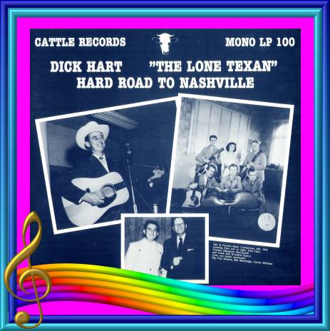 Dick Hart 'The Lone Star Texan' - Hard Road To Nashville = Cattle LP 100