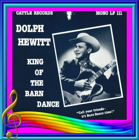 Dolph Hewitt - King Of The Barn Dance = Cattle LP 111