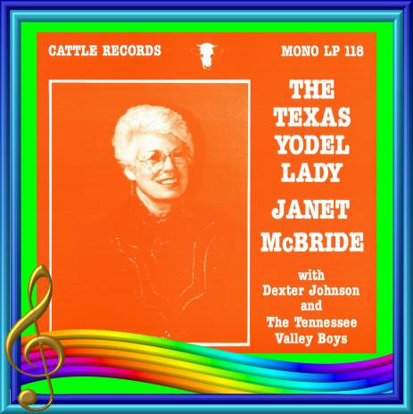 Janet McBride - The Texas Yodel Lady = Cattle LP 118