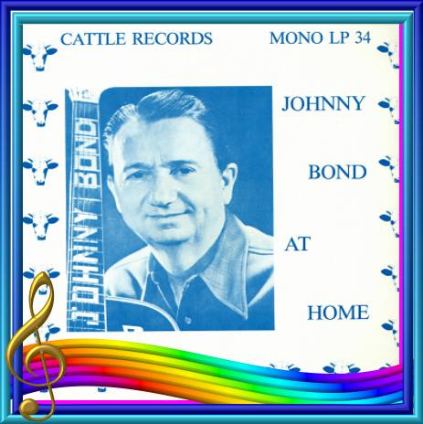 Johnny Bond At Home = Cattle LP 34