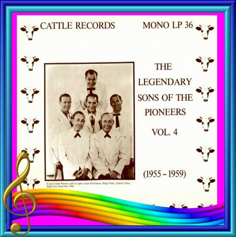 The Sons Of The Pioneers The Legendary Sons Of Pioneers Volume 4 = Cattle 36