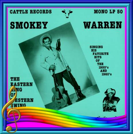 Smokey Warren - The Eastern King Of Western Swing = Cattle LP 50