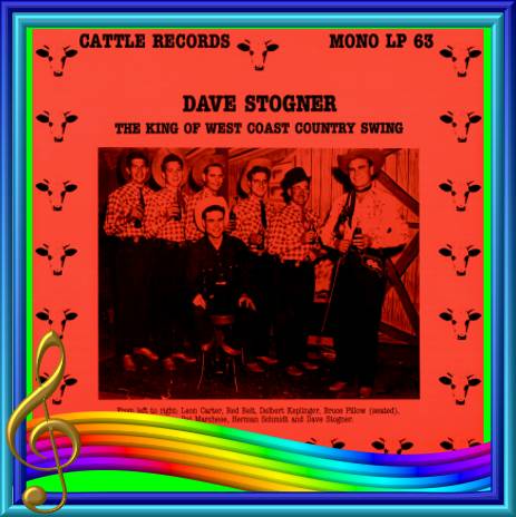 Dave Stogner - The King Of West Coast Country Swing = Cattle LP 63