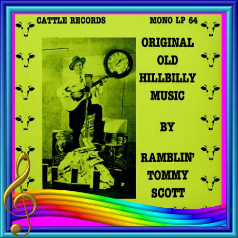 Ramblin' Tommy Scott - Original Old Hillbilly Music = Cattle LP 64