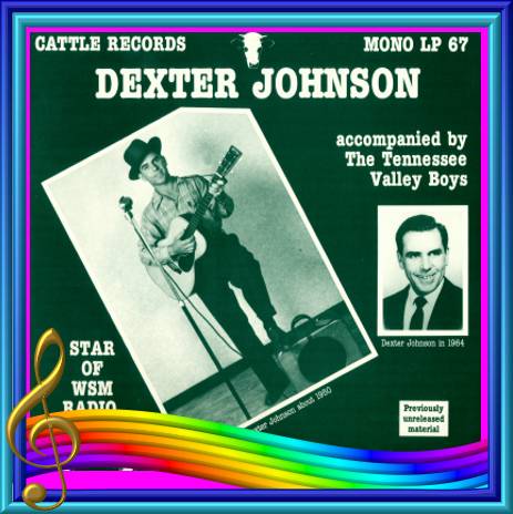 Dexter Johnson - Star Of WSM Radio Nashville, Tennessee = Cattle LP 67